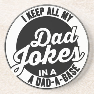 I Keep All My Dad Jokes In A Dad A Base Dad Jokes Zandsteen Onderzetter