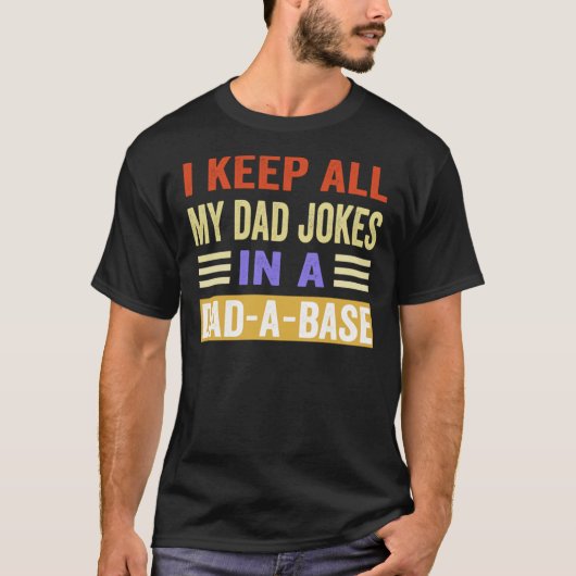 I Keep All My Dad Jokes In A Dad-a-base Essential  T-shirt (Voorkant)