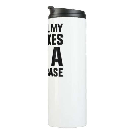 I keep all my Dad jokes in a dad-a base Thermosbeker (Geroteerd rechts)