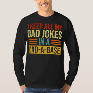 I Keep All My Dad Jokes In A Dad A Base Vintage T-shirt