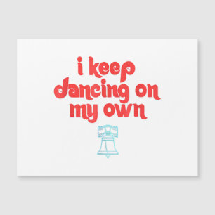 I Keep Dancing on My Own Philly Philadelphia