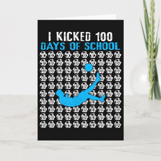 I Kicked 100 Days Of School Soccer 100th Day Of Sc Kaart (Voorkant)