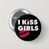 I Kiss Girls Button (Voorkant /achterkant)