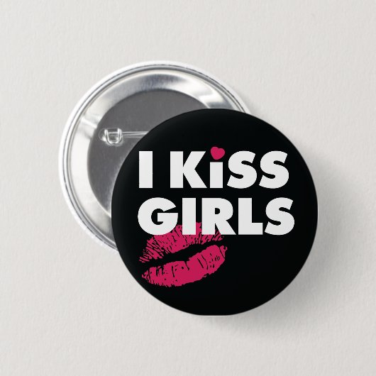 I Kiss Girls Button (Voorkant /achterkant)