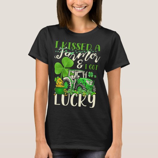 I Kissed A Farmer & I Got Lucky Saint Patrick s Da T-shirt (Voorkant)