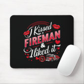 I Kissed A Fireman I Liked It Firefighter Valentin Muismat (Met muis)