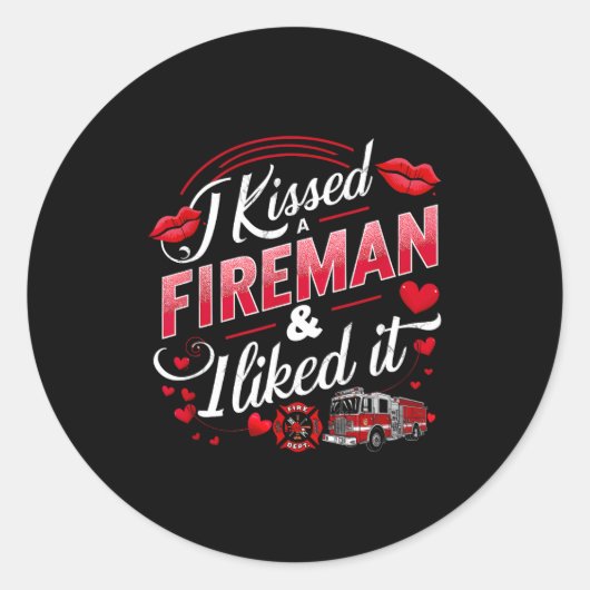 I Kissed A Fireman I Liked It Firefighter Valentin Ronde Sticker (Voorkant)