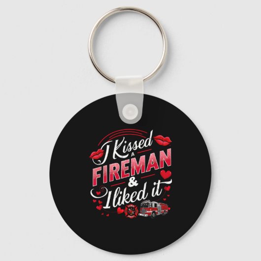 I Kissed A Fireman I Liked It Firefighter Valentin Sleutelhanger (Voorkant)