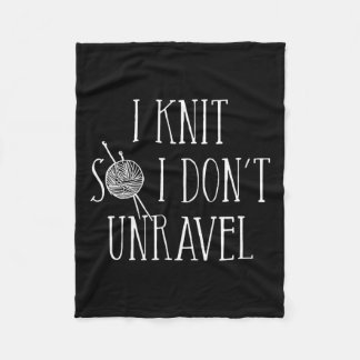 I Knit So I Don't Unravel  Fleece Deken