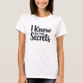 I Know All the Secrets – Court Reporter T-shirt (Voorkant)