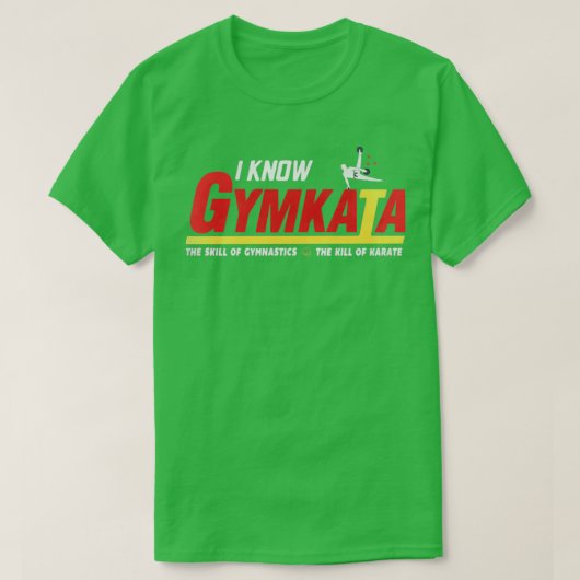 I know Gymkata T-shirt (Design voorkant)