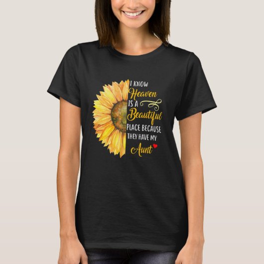 I Know Heaven Is A Beautiful Place Because They Ha T-shirt (Voorkant)