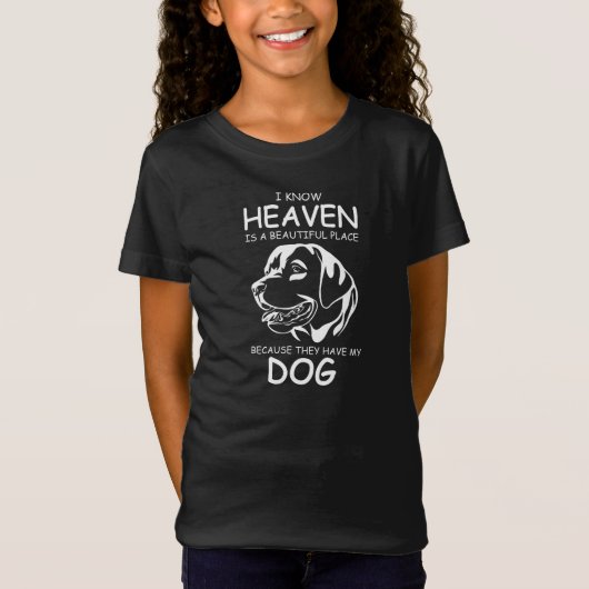 I know Heaven is a beautiful place because they ha T-shirt (Voorkant)