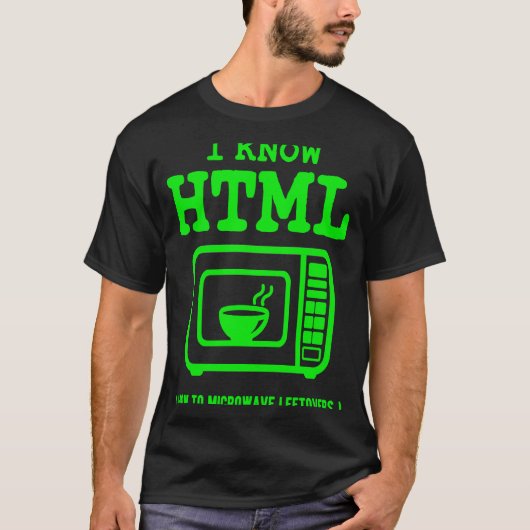 I know HTML How to microwave leftovers T-shirt (Voorkant)