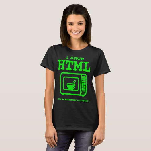 I know HTML How to microwave leftovers T-shirt (Voorkant volledig)
