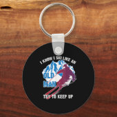 I Know I Ski Like An Old Man Try To Keep Up Shirt Sleutelhanger (Voorkant)