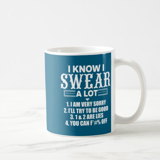 I Know I Swear A Lot Funny Quotes Tee  Koffiemok (Rechts)