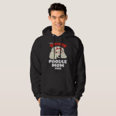 I know I'm the best poodle mom ever poodles Hoodie (Voorkant volledig)