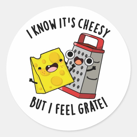 I Know It's Cheesy But I Feel Grate Cheese Pun Ronde Sticker (Voorkant)