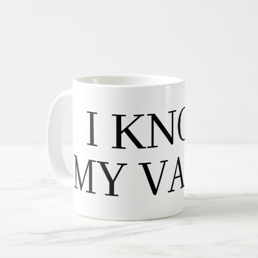 I know my value coffee mug gift koffiemok (Voorkant links)