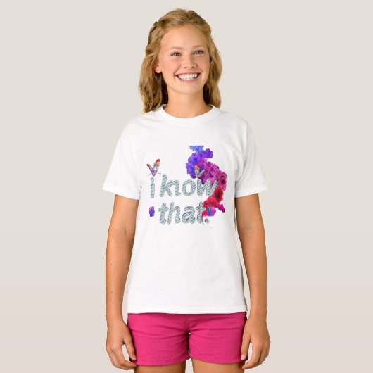 i know that t-shirt (Voorkant volledig)