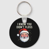 I Know You Didn't Floss Dental Hygienist Xmas Retr Sleutelhanger (Voorkant)