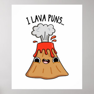 I Lava Puns Funny Geology Volcano Pun Poster