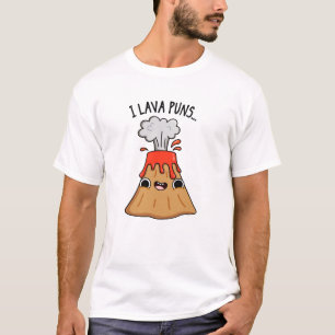 I Lava Puns Funny Geology Volcano Pun T-shirt