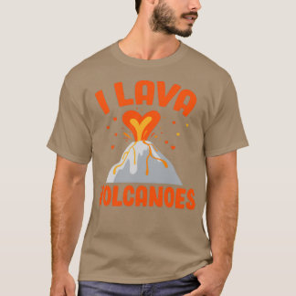 I Lava Volcanoes T-shirt