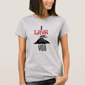 I Lava You Fun T Shirt (Voorkant)