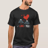 I Lava You Volcano Geology Volcanoloog Valentijn T-shirt (Voorkant)