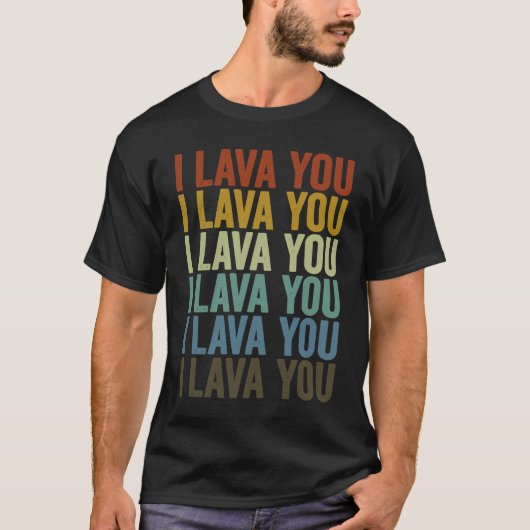 I Lava You Volcanoes Volcano  Geology Lava T-shirt (Voorkant)