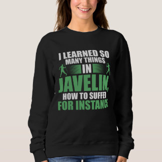 I learned so many things in javelin javelins trui