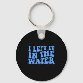 I Left It In The Water Christian Baptism Quote  Sleutelhanger (Voorkant)