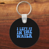 I Left It In The Water Christian Baptism Quote  Sleutelhanger (Voorkant)