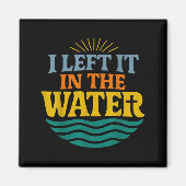 I Left It In The Water – Retro Baptism Faith  Magneet (Voorkant)