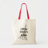 I left my Birkin in Paris BAG Tote Bag (Voorkant)