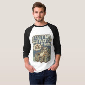 I Left My Motivation At Home Funny Sloth Quote T-shirt (Voorkant volledig)