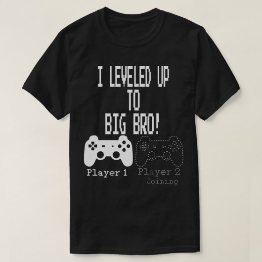 I Leveled Up to Big Bro Gamer Design T-shirt (Design voorkant)