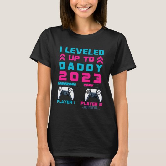 I Leveled Up To Daddy 2023 Gamer Soon To Be Dad 20 T-shirt (Voorkant)