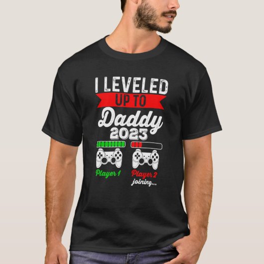 I Leveled Up To Daddy 2023 Soon To Be Dad 2023 T-shirt (Voorkant)
