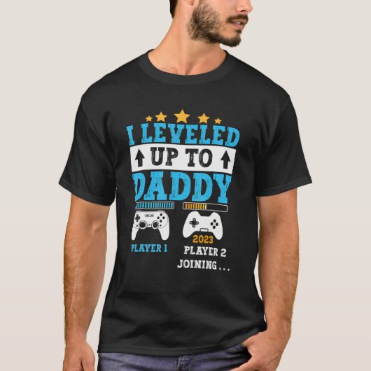 I Leveled Up To Daddy 2023 Soon To Be Dad 2023 T-shirt (Voorkant)