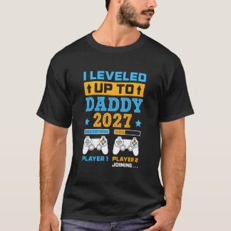 I Leveled Up To Daddy Est 2027 Soon To Be Dad Game T-shirt
