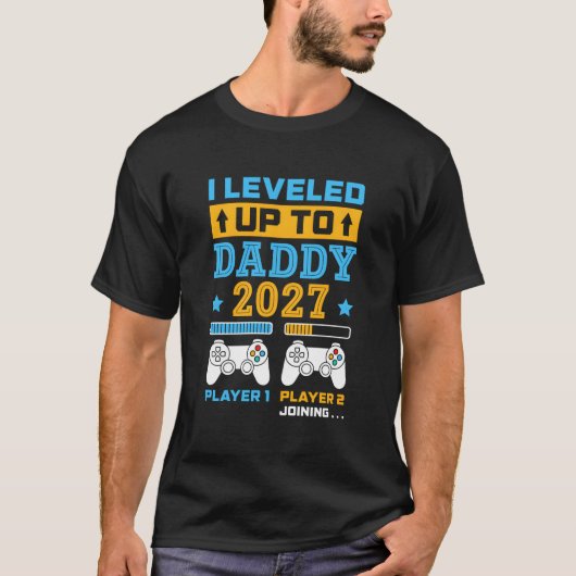 I Leveled Up To Daddy Est 2027 Soon To Be Dad Game T-shirt (Voorkant)