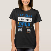 I Leveled Up To Daddy Soon To Be Dad T-shirt (Voorkant)