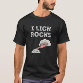 I Lick Rocks grappige rockverzamelaars T-shirt (Voorkant)
