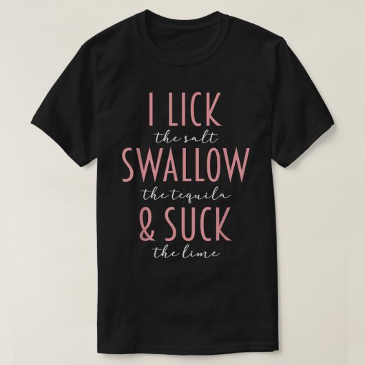 I Lick Salt Swallow Tequila Suck Limoen Funny Mexi T-shirt (Design voorkant)