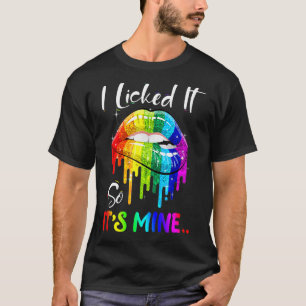 I Licked It So It's Mine Lesbian Gay Pride Flag T-shirt