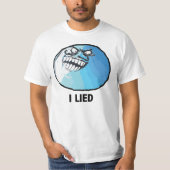 I Lied Rage Face Meme T-shirt (Voorkant)