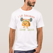 I Lift Because I Love Tacos T-shirt (Voorkant)